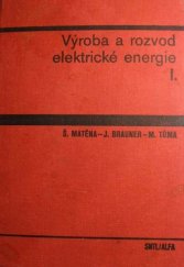 kniha Výroba a rozvod elektrické energie [Díl] 1 [učebnice pro elektrotechn. fakulty]., SNTL 1978