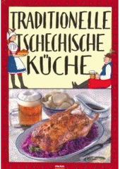 kniha Traditionelle tschechische Küche, Práh 2007
