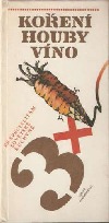kniha Koření Houby ; Víno : 3x ke specialitám sovětské kuchyně, Lidové nakladatelství 1987