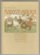 kniha Radosti malých řada 24 obrázků ze života dětí s prostonárodními říkadly, Česká grafická Unie 1903