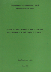 kniha Fondové financování jako faktor diverzifikace veřejných financí, Masarykova univerzita 2003