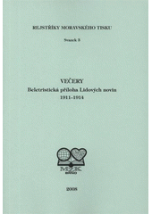 kniha Večery beletristická příloha Lidových novin 1911-1914, Moravská zemská knihovna 2008