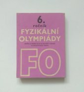 kniha 6. ročník fyzikální olympiády Zpráva o řešení úloh ze soutěže konané ve školním roce 1964/65, SPN 1966