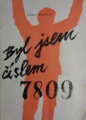 kniha Byl jsem číslem 7809 ... hrůzy a zvěrstva v nacistických koncentračních táborech, Novela 1945