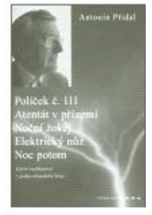 kniha Políček č. 111 Atentát v přízemí ; Noční žokej ; Elektrický nůž ; Noc potom : (čtyři rozhlasové + jedna divadelní hra), Větrné mlýny 2006