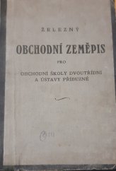 kniha Zeměpis pro obchodní školy dvoutřídní a ústavy příbuzné, Česká grafická Unie 1918