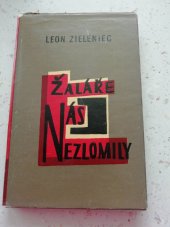 kniha Žaláře nás nezlomily, Nakladatelství politické literatury 1963