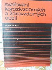 kniha Svařování korozivzdorných a žárovzdorných ocelí, SNTL 1975