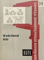 kniha Kokilové lití Určeno slévačům k inf. o produktivním způsobu výroby odlitků, SNTL 1961