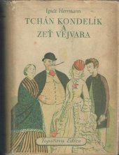 kniha Tchán Kondelík a zeť Vejvara drobné příběhy ze života spořádané pražské rodiny, Topičova edice 1947