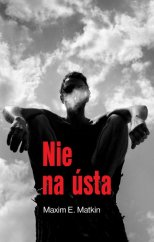 kniha Nie na ústa, Slovart (Bratislava) 2011