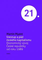 kniha Vzestup a pád českého kapitalismu, Academia 2014