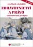 kniha Zdravotnictví a právo komentované předpisy, LexisNexis CZ 2005