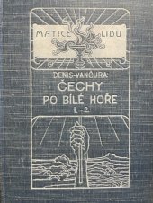 kniha Čechy po Bílé hoře díl 1. kn. 2. - Absolutism katolický, F. Šimáček 1911