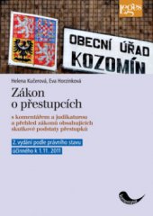 kniha Zákon o přestupcích s komentářem a judikaturou a přehled zákonů obsahujících skutkové podstaty přestupků, Leges 2011