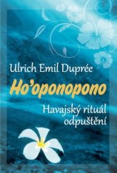 kniha Ho´oponopono Havajský rituál odpuštění, Beta-Dobrovský 2014