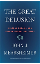 kniha The Great Delusion The Tragedy of Great Power Politics, Yale University Press 2019