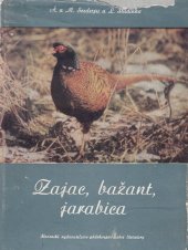 kniha Zajac, bažant, jarabica, Slovenské vydavateľstvo pôdohospodárskej literatúry 1958