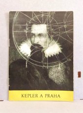 kniha Kepler a Praha vydáno k 400. výročí narození Johannese Keplera a k 370. výročí smrti Tychona Brahe u příležitosti výstavy "Kepler a Praha" v letohrádku královny Anny - Belvedere v červnu - září 1971, s.n. 1971