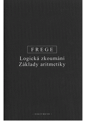 kniha Logická zkoumání [výbor článků] ; Základy aritmetiky : [logicko-matematické zkoumání o pojmu čísla], Oikoymenh 2011