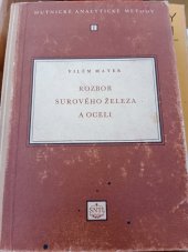 kniha Rozbor surového železa a oceli Určeno pracovníkům záv. laboratoří hutních a strojírenských závodů a studujícím vys. škol, SNTL 1956