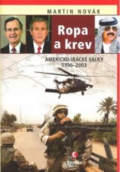 kniha Ropa a krev americko-irácké války 1990-2003, Epocha 2010