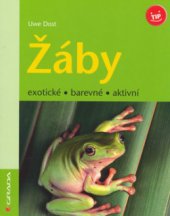 kniha Žáby exotické, barevné, aktivní, Grada 2006