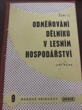 kniha Odměňování dělníků v lesním hospodářství, Práce 1962