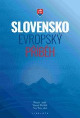 kniha Slovensko – evropský příběh, Academia 2018