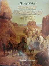 kniha Story of the Great American West, Reader's Digest Association Limited 1987