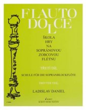 kniha Flauto dolce třetí díl Škola hry na sopránovou a zobcovou flétnu , Panton International 1998