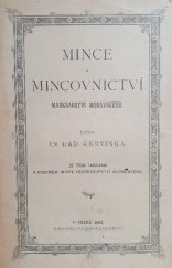 kniha Mince a mincovnictví markrabství moravského, I.L. Červinka 1897