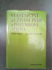 kniha Vlastnictví a užívání půdy a pozemková správa, Academia 1983