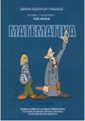 kniha Matematika sbírka řešených příkladů : rovnice a nerovnice, Nakladatelství SSŠP 2006
