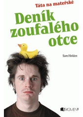 kniha Deník zoufalého otce = Diary of a hapless househusband : táta na mateřské, Fragment 2008