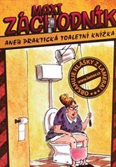 kniha Maxi záchodník, aneb, Praktická toaletní knížka, XYZ 2011