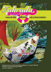 kniha Zahrada - Velká voda projektová hra pro výuku finančního vzdělávání na 2. stupni ZŠ podle standartu finanční gramotnosti MFČR, Generation Europe 2011