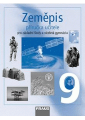 kniha Zeměpis 9 pro základní školy a víceletá gymnázia, Fraus 2008