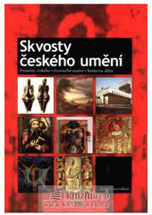 kniha Skvosty českého umění proměny českého výtvarného umění v kontextu dějin, Rubico 2009