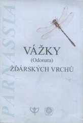 kniha Vážky (Odonata) Žďárských vrchů faunisticko-ekologická studie = Dragonflies (Odonata) of the Žďárské vrchy Mts. : faunistic-ecological study, Agentura ochrany přírody a krajiny ČR 2007