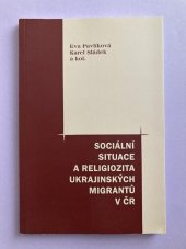 kniha Sociální situace a religiozita ukrajinských migrantů v ČR kolektivní monografie, Pavel Mervart 2009