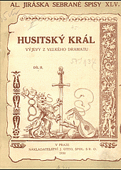 kniha Husitský král II výjevy z velkého dramatu., J. Otto 1930