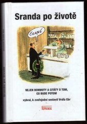 kniha Sranda po životě Nejen bonmoty a citáty o to, co bude potom, Futura 2015