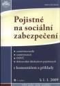 kniha Pojistné na sociální zabezpečení zaměstnavatelů, zaměstnanců, OSVČ, dobrovolně důchodově pojištěných. S komentářem a příklady k 1.1.2009, Anag 2009