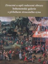 kniha Ztracené a opět nalezené obrazy hohenemské galerie s příběhem ztraceného syna, Městské muzeum a galerie Polička ve spolupráci s Ostravským muzeem a Národním památkovým ústavem v Brně 2010