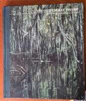 kniha The Okefenokee Swamp The American Wilderness, Time-Life Books 1973