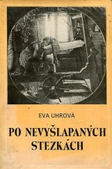 kniha Po nevyšlapaných stezkách z dějin ženského hnutí a jeho žurnalistiky do roku 1921, Mona 1984