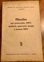 kniha Příručka pro pracovníky MNV místních správních komisí a komisí MNV, Nakladatelství Rovnost v Brně 1946