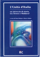 kniha L'Unità d'Italia - un intreccio di storia tra Tevere e Moldava?, Progetto RC 2012