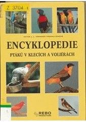 kniha Encyklopedie ptáků v klecích a voliérách, Rebo 1999